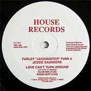 Love Can't Turn Around - Farley "Jackmaster" Funk