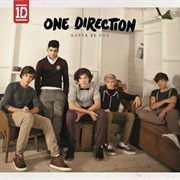 Gotta Be You - One Direction