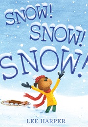 Snow! Snow! Snow! (Lee Harper)