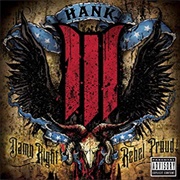 Hank III - Damn Right and Rebel Proud
