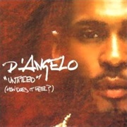 D&#39;Angelo - Untitled (How Does It Feel?)