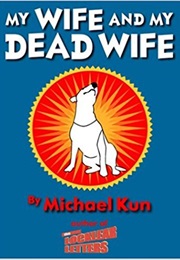 My Wife and Dead Wife (Michael Kun)