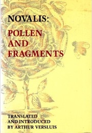 Pollen and Fragments: Selected Poetry and Prose (Novalis)