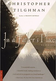 In a Father's Place (Christopher Tilghman)