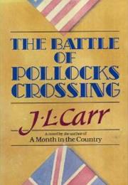 J.L Carr: The Battle of Pollocks Crossing