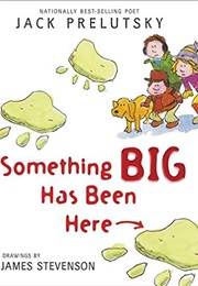 Something Big Has Been Here (Prelutsky)