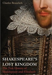 Shakespeare&#39;s Lost Kingdom (Charles Beauclerk)