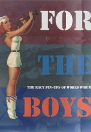 For the Boys: The Racy Pin-Ups of World War II