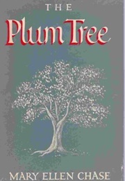 The Plum Tree (Mary Ellen Chase)