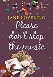 Please Don&#39;t Stop the Music (Jane Lovering)