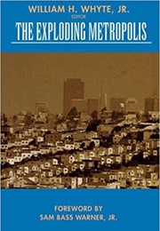 The Exploding Metropolis (William H. Whyte)