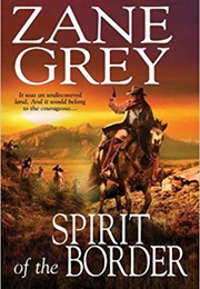 Spirit of the Border (Zane Grey)