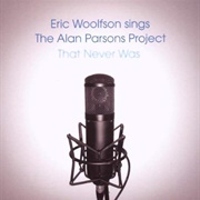 Eric Woolfson - The Alan Parsons Project - That Never Was