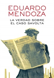 La Verdad Sobre El Caso Savolta (Eduardo Mendoza)