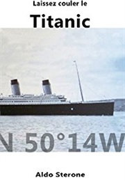 Laissez Couler Le Titanic (Aldo Sterone)
