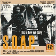 S.O.A.P. - This Is How We Party (1997)