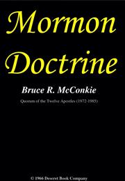 Mormon Doctrine by Bruce R McConkie
