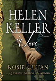 Helen Keller in Love (Rosie Sultan)