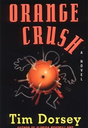 Orange Crush (Tim Dorsey)