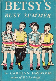 Betsy&#39;s Busy Summer (Carolyn Haywood)