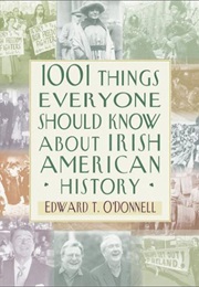 1001 Things Everyone Should Know About Irish-American History (Edward T. O'Donnell)