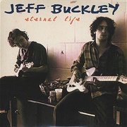 Eternal Life - Jeff Buckley