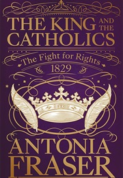 The King and the Catholics (Antonia Fraser)