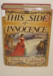 This Side of Innocence (Taylor Caldwell)