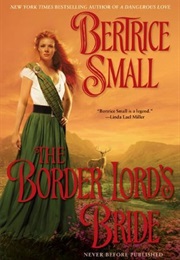 The Border Lord's Bride (The Border Chronicles, #2) (Bertrice Small)
