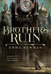 Brother&#39;s Ruin (Emma Newman)
