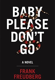 Baby Please Don't Go (Frank Freudberg)