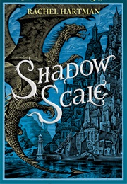 Shadow Scale (Rachel Hartman)