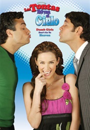 Las Tontas No Van Al Cielo (2008)