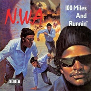 N.W.A. - 100 Miles and Runnin&#39;