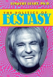 The Politics of Ecstasy (Timothy Leary)