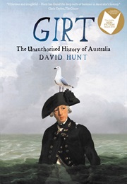 Girt: The Unauthorised History of Australia (David Hunt)