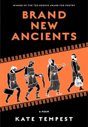 Brand New Ancients (Kate Tempest)