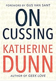 On Cussing (Katherine Dunn)