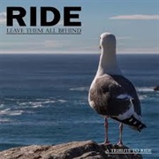 Leave Them All Behind - Ride