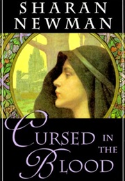 Cursed in the Blood (Sharan Newman)