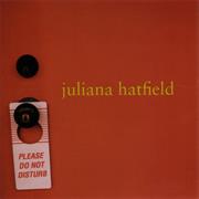 Please Do Not Disturb EP - Juliana Hatfield