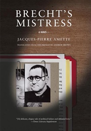 Brecht's Mistress (Jacques-Pierre Amette)