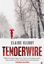 Tenderwire (Claire Kilroy)