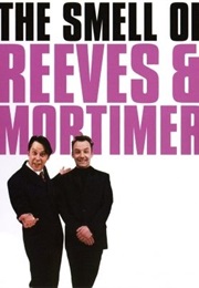 The Smell of Reeves and Mortimer (1995)