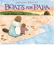 Boats for Papa (Jessixa Bagley)