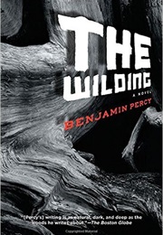 The Wilding (Benjamin Percy)