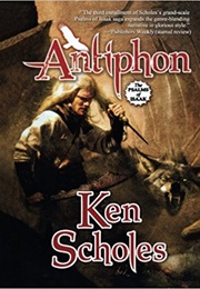 Antiphon (Ken Scholes)