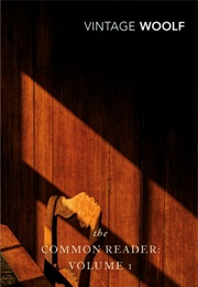 The Common Reader: Volume 1 (Virginia Woolf)