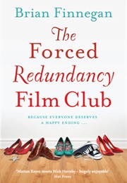The Forced Redundancy Film Club (Brian Finnegan)
