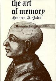 THE ART OF MEMORY by Frances A. Yates